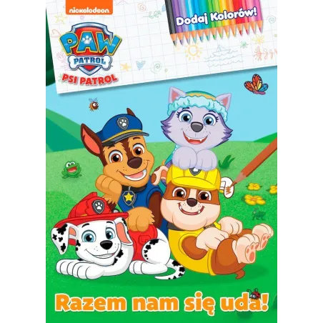 PSI PATROL. RAZEM NAM SIĘ UDA! DODAJ KOLORÓW