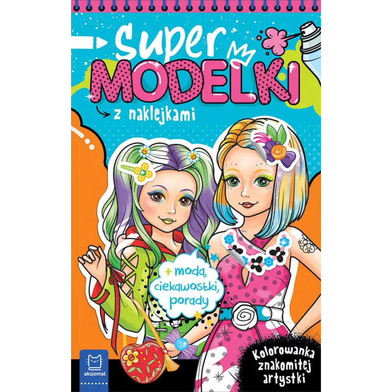 Supermodelki z naklejkami. Kolorowanka znakomitej artystki  moda ciekawostki porady Anna Podgórska
