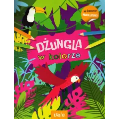 DŻUNGLA W KOLORZE. KOLOROWANKA Z NAKLEJKAMI