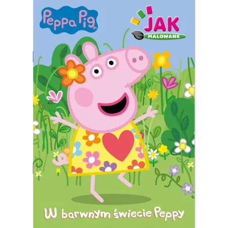 Świnka Peppa. W Barwnym Świecie Peppy. Jak Malowane