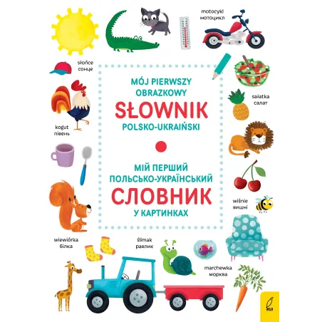 Mój Pierwszy Obrazkowy Słownik Polsko-Ukraiński