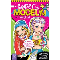 Supermodelki z naklejkami. Kolorowanka szalonej dziewczynki  moda ciekawostki porady Anna Podgórska