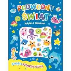 PODWODNY ŚWIAT. KSIĄŻECZKA Z ZADANIAMI