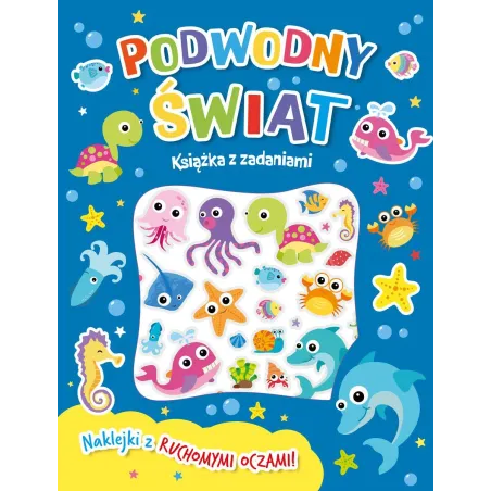PODWODNY ŚWIAT. KSIĄŻECZKA Z ZADANIAMI