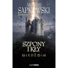 WIEDŹMIN SZPONY I KŁY Andrzej Sapkowski - SuperNowa