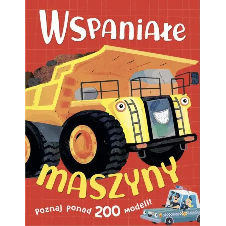 Wspaniałe Maszyny. Poznaj Ponad 200 Modeli
