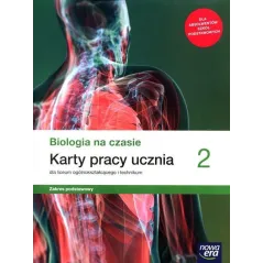 BIOLOGIA NA CZASIE 2 KARTY PRACY DLA LICEUM I TECHNIKUM ZAKRES PODSTAWOWY - Nowa Era