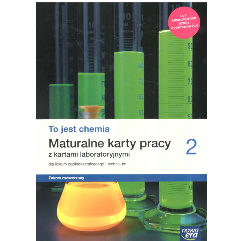 TO JEST CHEMIA 2 MATURALNE KARTY PRACY Z KARTAMI LABORATORYJNYMI ZAKRES ROZSZERZONY - Nowa Era