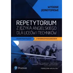 REPETYTORIUM Z JĘZYKA ANGIELSKIEGO. POZIOM PODSTAWOWY Z MATERIAŁEM ROZSERZONYM. PODRĘCZNIK WIELOLETNI - Pearson