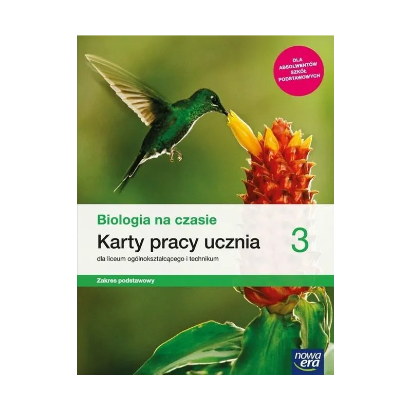 BIOLOGIA NA CZASIE 3 KARTY PRACY ZAKRES PODSTAWOWY DO LICEÓW I TECHNIKÓW - Nowa Era