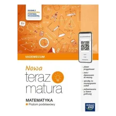 MATEMATYKA . NOWA TERAZ MATURA VADEMECUM POZIOM PODSTAWOWY