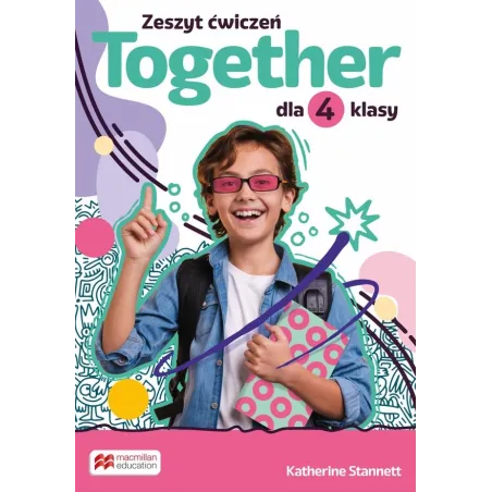 Together Zeszyt Ćwiczeń Dla Klasy 4 Szkoły Podstawowej