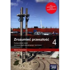 ZROZUMIEĆ PRZESZŁOŚĆ 4 PODRĘCZNIK ZAKRES ROZSZERZONY Robert Śniegocki, Agnieszka Zielińska - Nowa Era