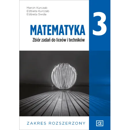 Matematyka 3. Zbiór Zadań Dla Liceów I Techników. Zakres Rozszerzony