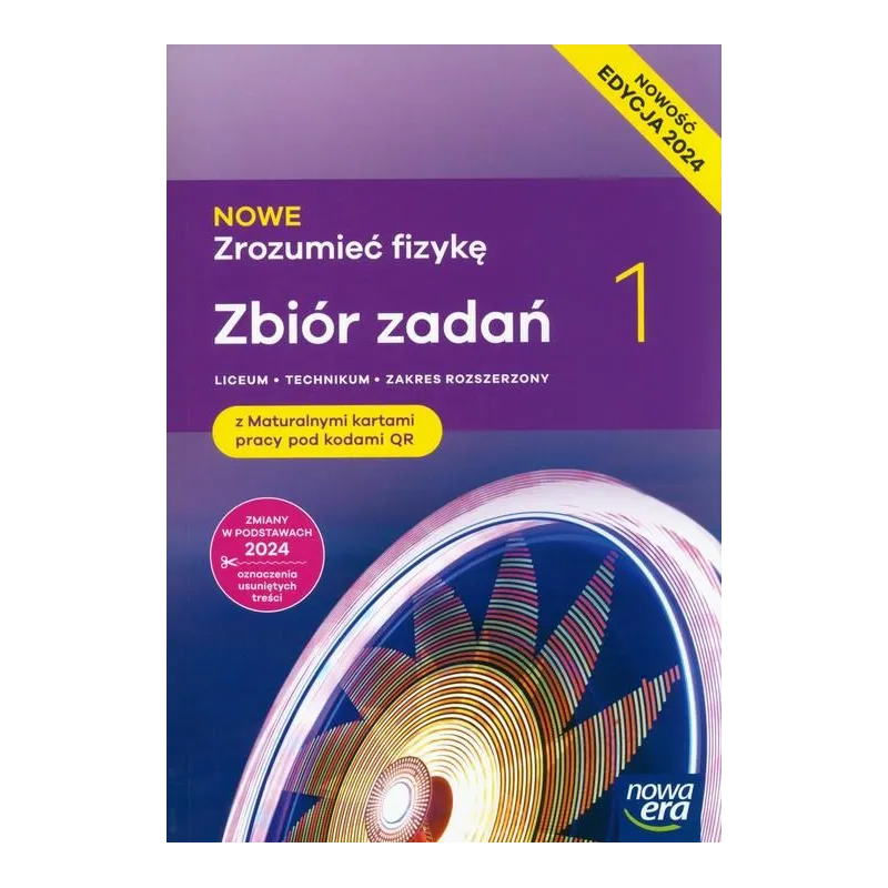 NOWE ZROZUMIEĆ FIZYKĘ 1. ZBIÓR ZADAŃ Z MATURALNYMI KARTAMI PRACY ZAKRES ROZSZERZONY