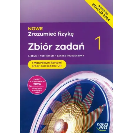 Nowe Zrozumieć Fizykę 1. Zbiór Zadań Z Maturalnymi Kartami Pracy Zakres Rozszerzony
