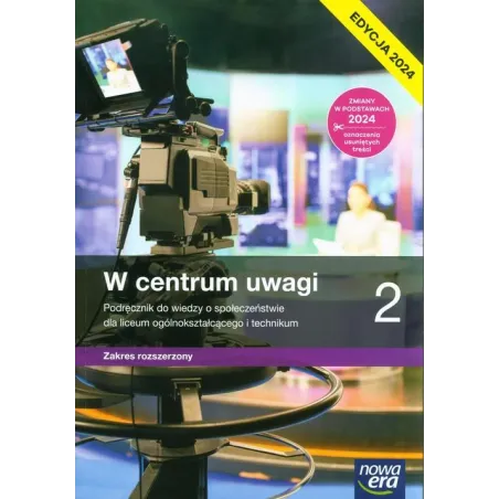 W CENTRUM UWAGI 2. PODRĘCZNIK DO WIEDZY O SPOŁECZEŃSTWIE ZAKRES ROZSZERZONY
