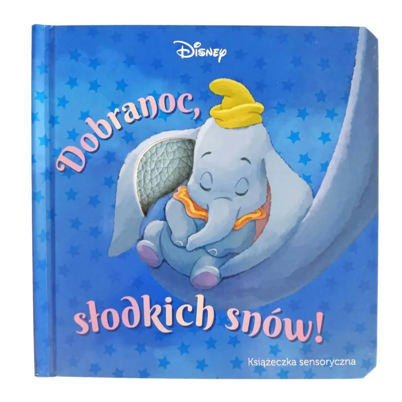 DISNEY. DOBRANOC, SŁODKICH SNÓW. KSIĄŻECZKA SENSORYCZNA