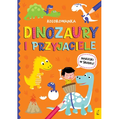 Dinozaury I Przyjaciele. Kolorowanka Z Naklejkami