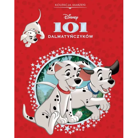 DISNEY 101 DALMATYŃCZYKÓW. KOLEKCJA MARZEŃ