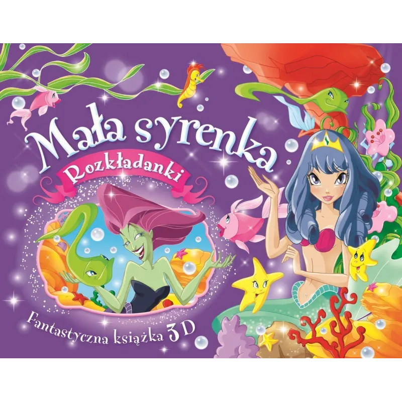 MAŁA SYRENKA. FANTASTYCZNA KSIĄŻKA 3D. ROZKŁADANKI