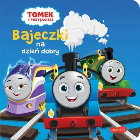 TOMEK I PRZYJACIELE BAJECZKI NA DZIEŃ DOBRY Beata Żmichowska - Harperkids