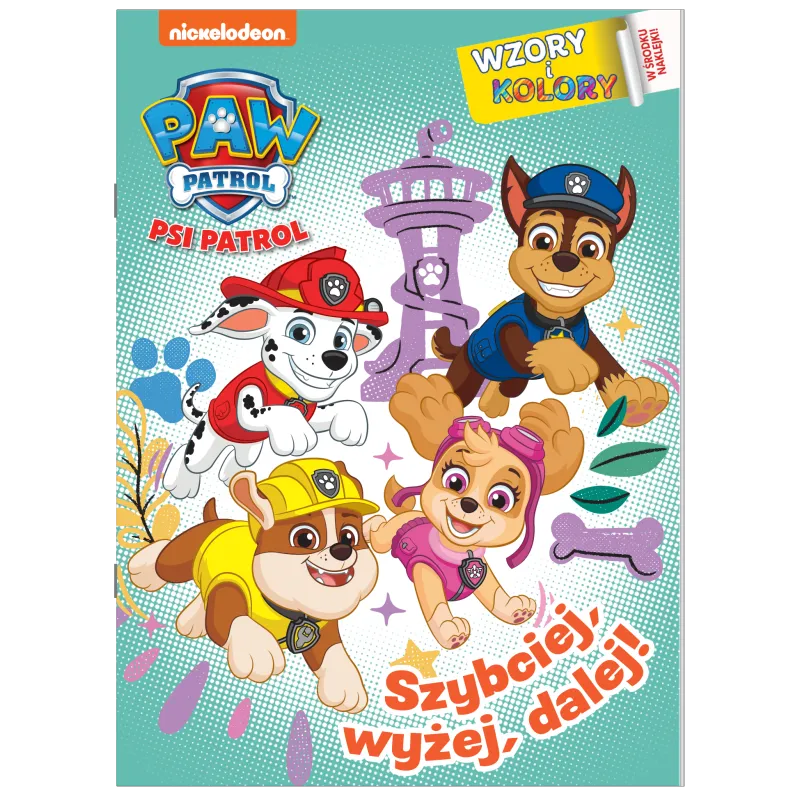 Szybciej wyżej dalej! Psi Patrol. Wzory i Kolory Opracowanie zbiorowe