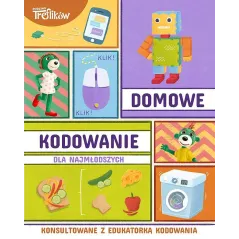 DOMOWE KODOWANIE RODZINA TREFLIKÓW Martyna Jelonek - Trefl Books