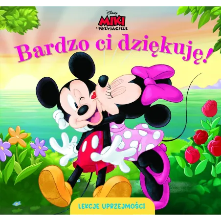 Disney Miki I Przyjaciele. Bardzo Ci Dziękuję! Lekcja Uprzejmości