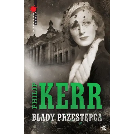 BLADY PRZESTĘPCA Philip Kerr - WAB