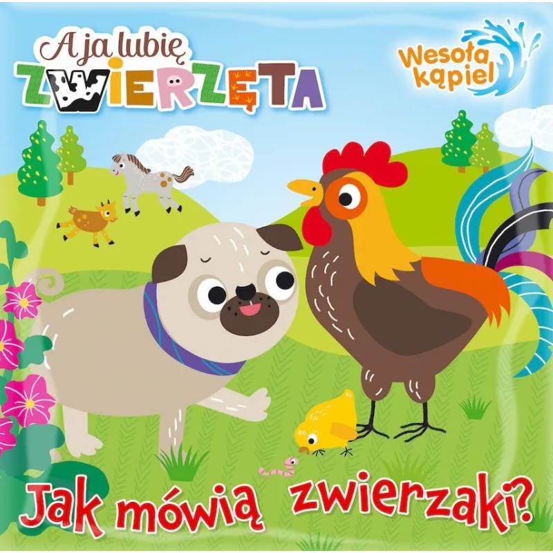 Jak mówią zwierzaki A ja lubię zwierzęta. Wesoła kąpiel