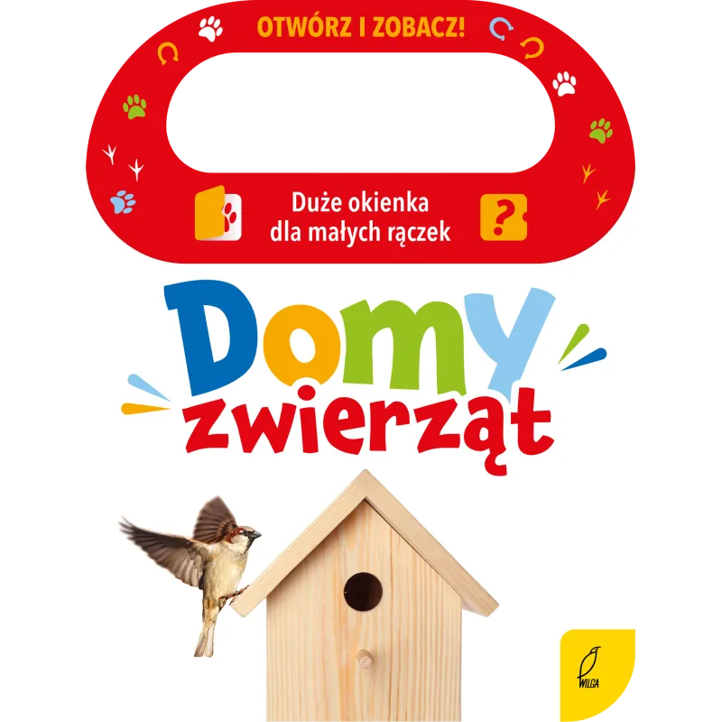 DOMY ZWIERZĄT. OTWÓRZ I ZOBACZ! KSIĄŻECZKA Z OKIENKAMI