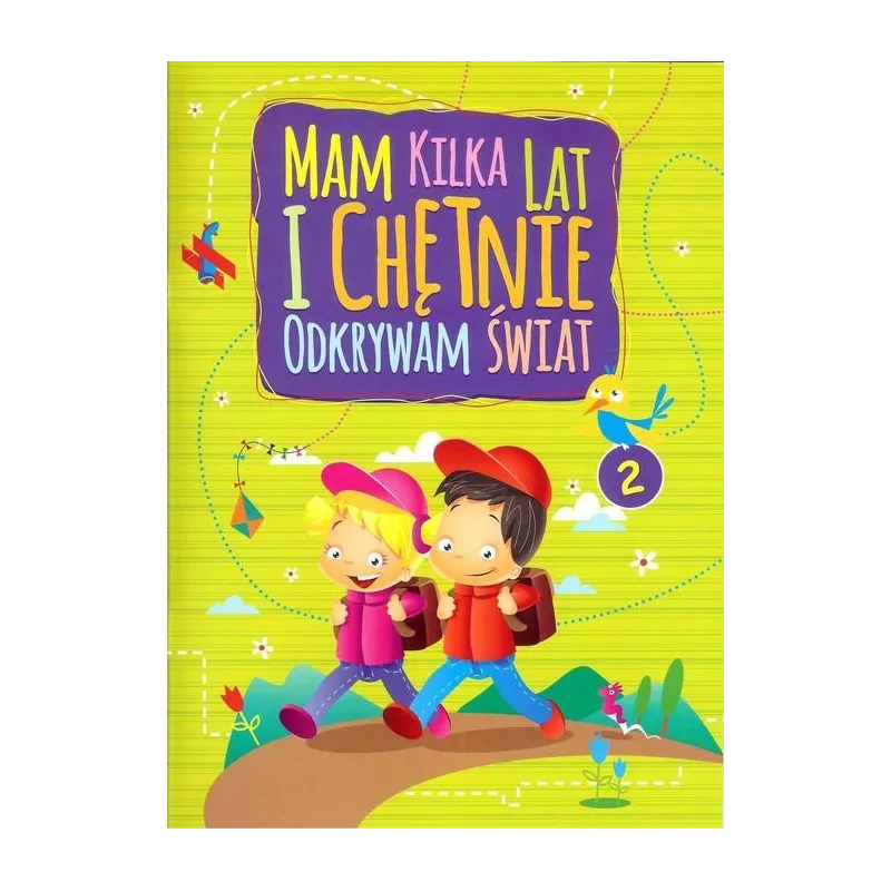MAM KILKA LAT I CHĘTNIE ODKRYWAM ŚWIAT 2 - Wydawnictwo Pryzmat