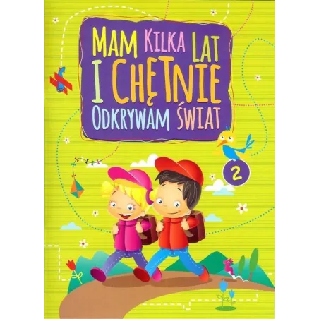 Mam Kilka Lat I Chętnie Odkrywam Świat 2