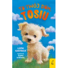 To twój dom Tosiu Linda Chapman