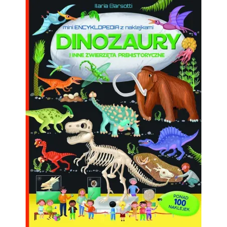 DINOZAURY I INNE ZWIERZĘTA PREHISTORYCZNE. MINIENCYKLOPEDIA Z NAKLEJKAMI - MD