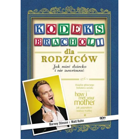 Kodeks Bracholi Dla Rodziców. Jak Mieć Dziecko I Nie Zwariować Kodeks Bracholi Dla Rodziców. Jak Mieć Dziecko I Nie Zwariować