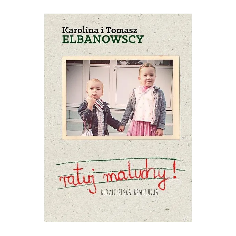 RATUJ MALUCHY. RODZICIELSKA REWOLUCJA Karolina Elbanowska, Tomasz Elbanowski - Zysk i S-ka