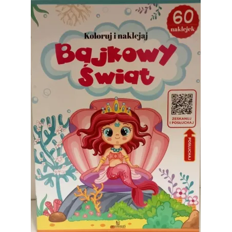 Koloruj I Naklejaj Bajkowy Świat 60 Naklejek