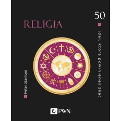 Religia. 50 idei które powinieneś znać Peter Stanford
