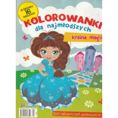 KRAINA MAGII. KOLOROWANKI DLA NAJMŁODSZYCH Z NAKLEJKAMI