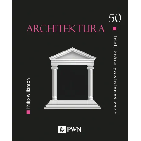 Architektura. 50 Idei Które Powinieneś Znać