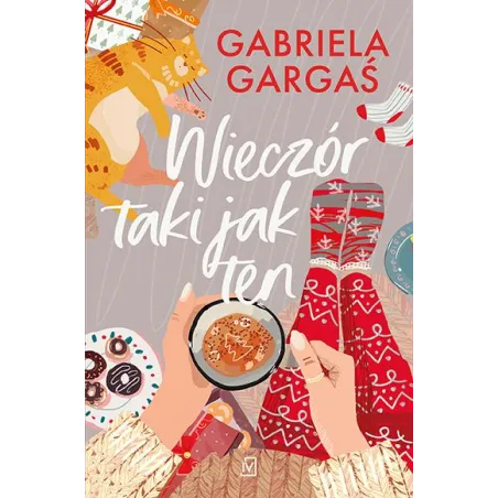 WIECZÓR TAKI JAK TEN Gabriela Gargaś - Czwarta Strona