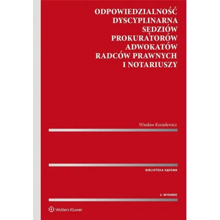 Odpowiedzialność Dyscyplinarna Sędziów, Prokuratorów, Adwokatów, Radców Prawnych I Notariuszy