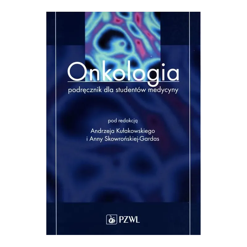 ONKOLOGIA PODRĘCZNIK DLA STUDENTÓW MEDYCYNY