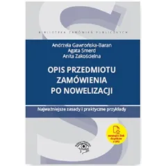 OPIS PRZEDMIOTU ZAMÓWIENIA PO NOWELIZACJI NAJWAŻNIEJSZE ZASADY I PRAKTYCZNE PRZYKŁADY - Oficyna Prawa Polskiego