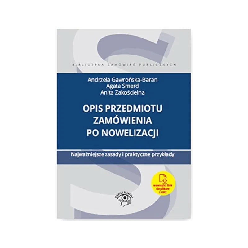 OPIS PRZEDMIOTU ZAMÓWIENIA PO NOWELIZACJI NAJWAŻNIEJSZE ZASADY I PRAKTYCZNE PRZYKŁADY - Oficyna Prawa Polskiego