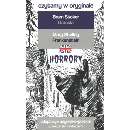 Dracula, Frankenstein. Horrory. Czytamy W Oryginale