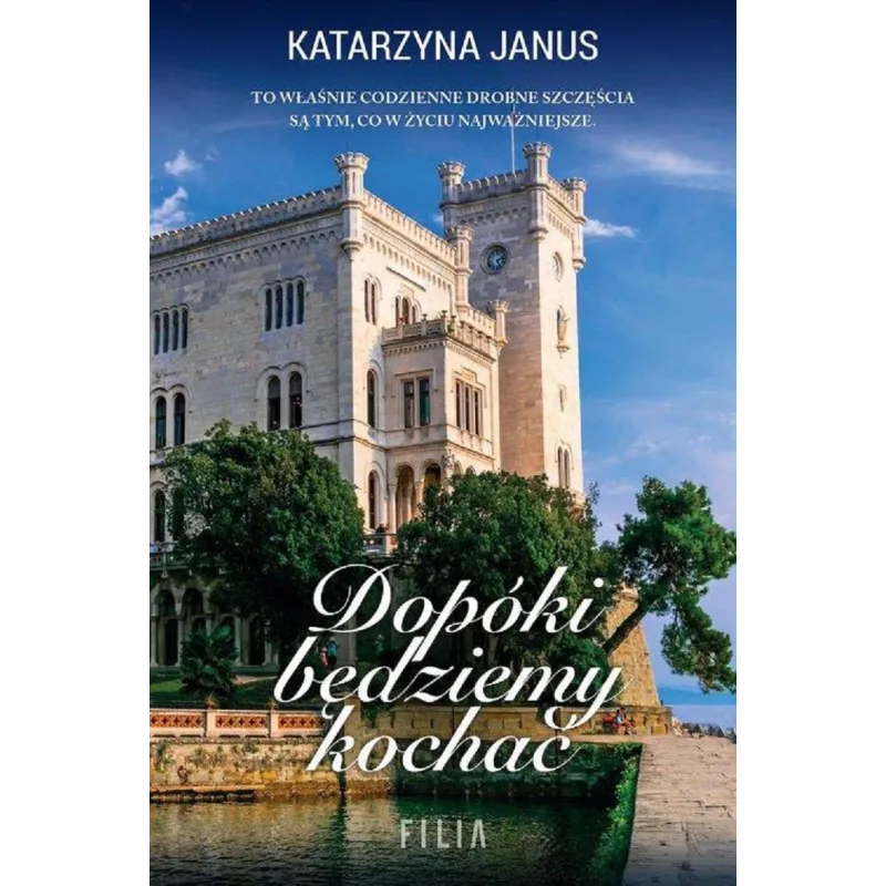 DOPÓKI BĘDZIEMY KOCHAĆ Katarzyna Janus - Filia