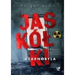 JASKÓŁKI Z CZARNOBYLA Morgan Audic - Mova